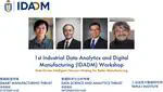 1st Industrial Data Analytics and Digital Manufacturing (IDADM) Workshop