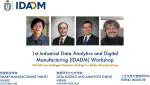 1st Industrial Data Analytics and Digital Manufacturing (IDADM) Workshop